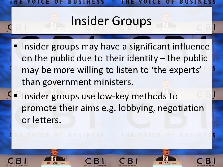 Insider Groups § Insider groups may have a significant influence on the public due