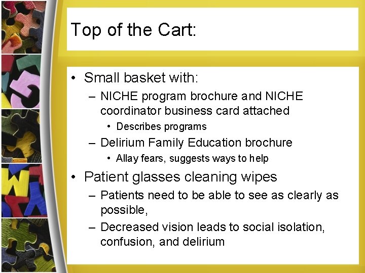 Top of the Cart: • Small basket with: – NICHE program brochure and NICHE