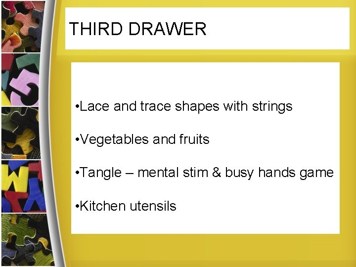 THIRD DRAWER • Lace and trace shapes with strings • Vegetables and fruits •