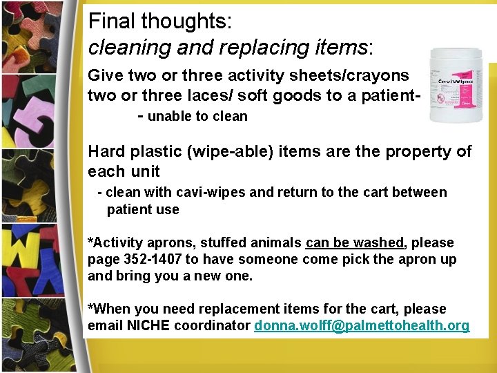 Final thoughts: cleaning and replacing items: Give two or three activity sheets/crayons two or