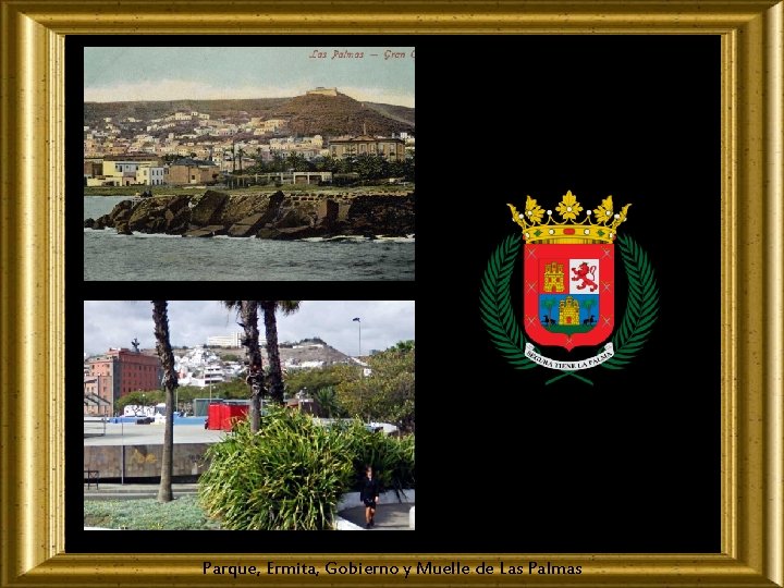 Parque, Ermita, Gobierno y Muelle de Las Palmas 