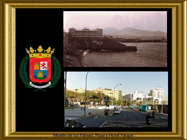 Muelle de Las Palmas, Playa y Hotel Parque 