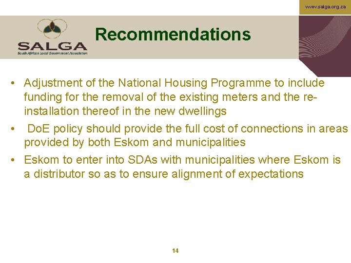 www. salga. org. za Recommendations • Adjustment of the National Housing Programme to include