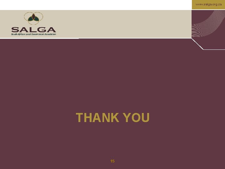 www. salga. org. za THANK YOU 15 