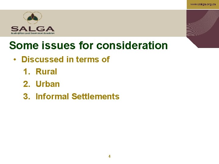www. salga. org. za Some issues for consideration • Discussed in terms of 1.