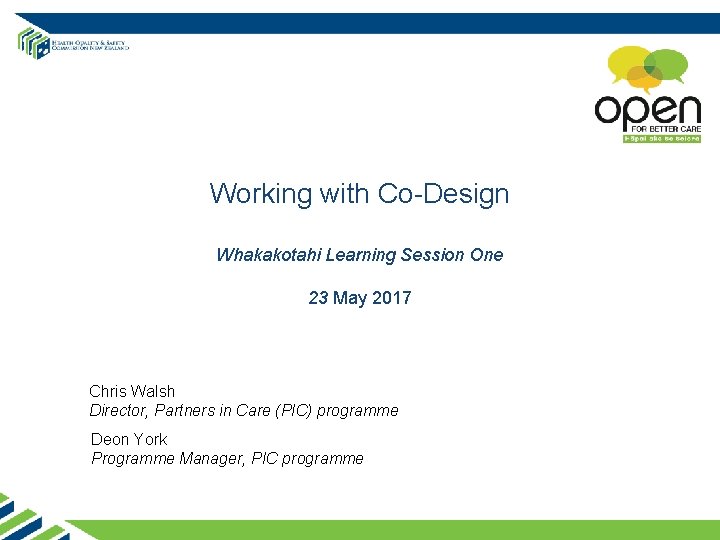 Working with Co-Design Whakakotahi Learning Session One 23 May 2017 Chris Walsh Director, Partners