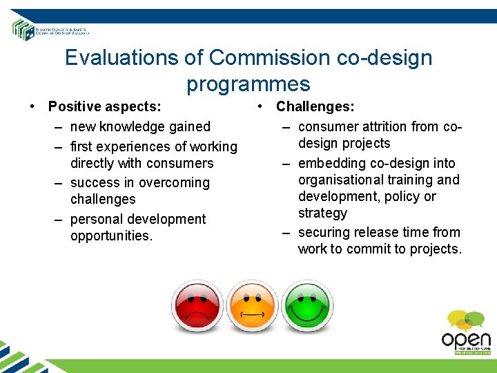 Evaluations of Commission co-design programmes • Positive aspects: – new knowledge gained – first