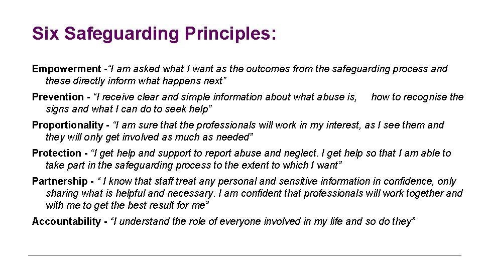 Six Safeguarding Principles: Empowerment -“I am asked what I want as the outcomes from