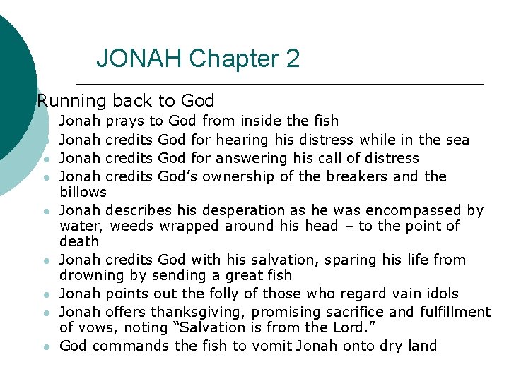 JONAH Chapter 2 ¡ Running back to God l l l l l Jonah