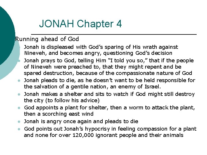 JONAH Chapter 4 ¡ Running ahead of God l l l l Jonah is