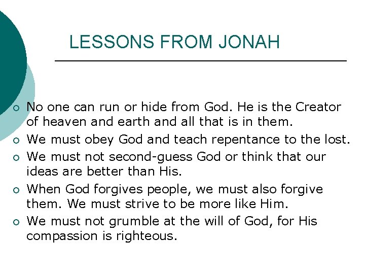 LESSONS FROM JONAH ¡ ¡ ¡ No one can run or hide from God.
