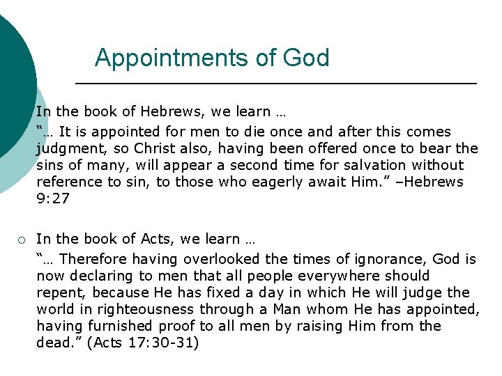 Appointments of God ¡ In the book of Hebrews, we learn … “… It
