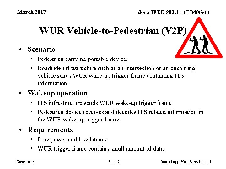 March 2017 doc. : IEEE 802. 11 -17/0406 r 11 WUR Vehicle-to-Pedestrian (V 2