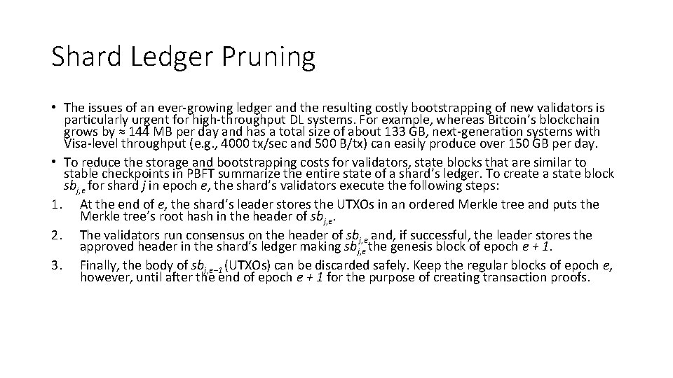 Shard Ledger Pruning • The issues of an ever-growing ledger and the resulting costly