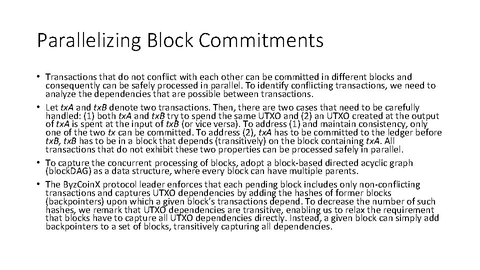 Parallelizing Block Commitments • Transactions that do not conflict with each other can be