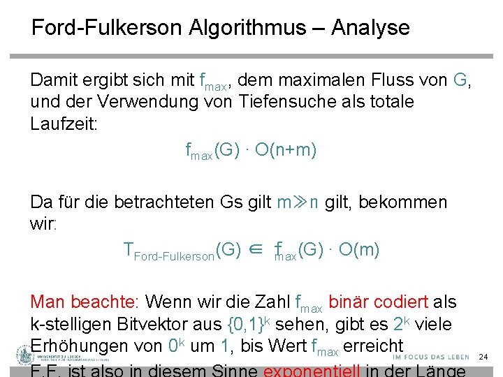 Ford-Fulkerson Algorithmus – Analyse Damit ergibt sich mit fmax, dem maximalen Fluss von G,