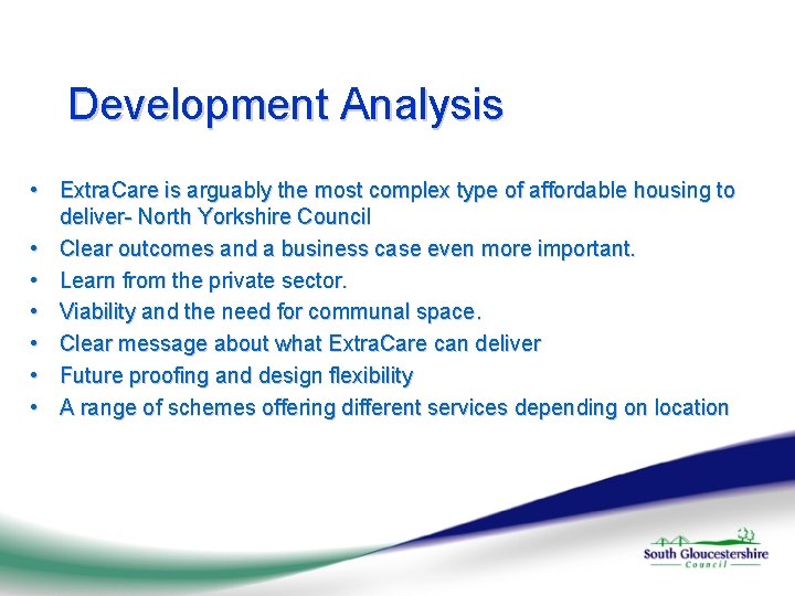 Development Analysis • Extra. Care is arguably the most complex type of affordable housing