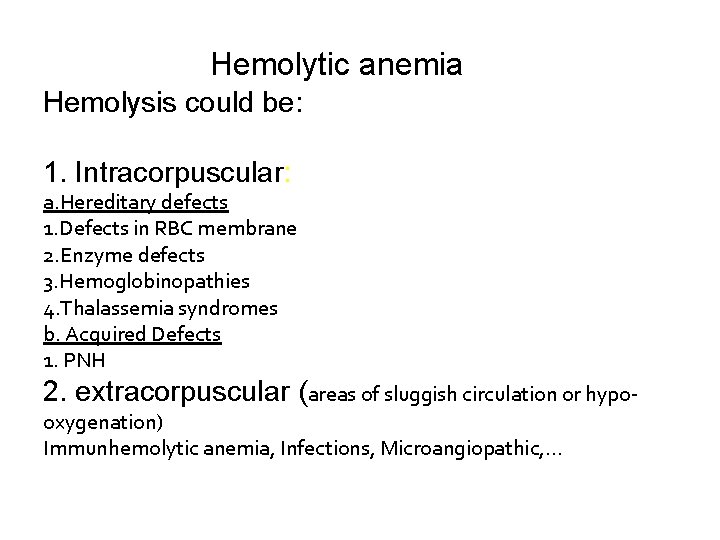 Intracorpuscular Defect Hemolytic anemia Dr Bushra Al Tarawneh MD Anatomical