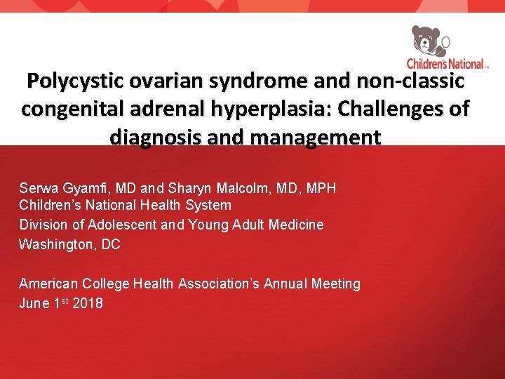 Polycystic ovarian syndrome and non-classic congenital adrenal hyperplasia: Challenges of diagnosis and management Serwa