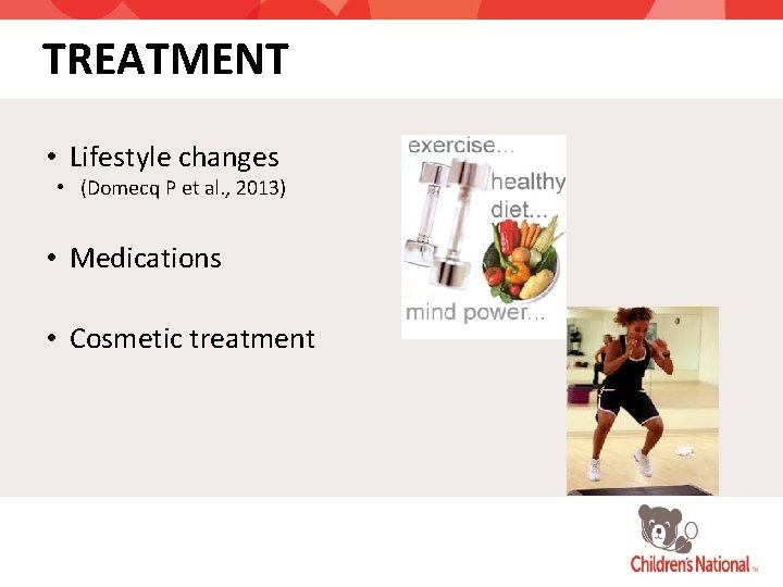 TREATMENT • Lifestyle changes • (Domecq P et al. , 2013) • Medications •