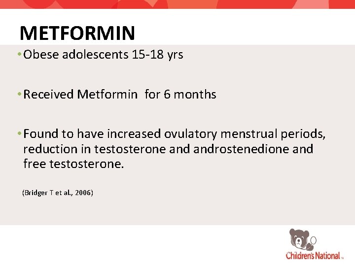 METFORMIN • Obese adolescents 15 -18 yrs • Received Metformin for 6 months •