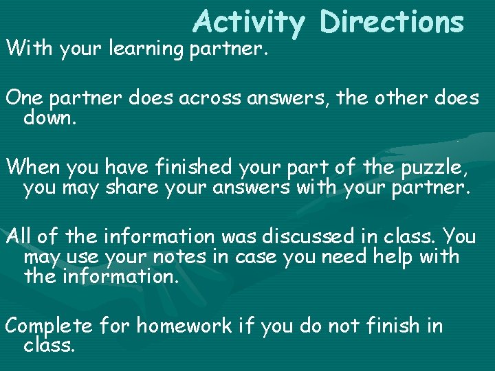 Activity Directions With your learning partner. One partner does across answers, the other does