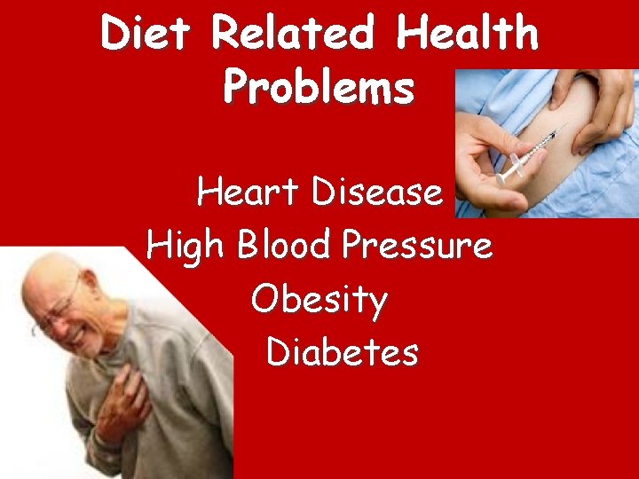 Diet Related Health Problems Heart Disease High Blood Pressure Obesity Diabetes 
