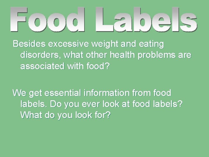 Besides excessive weight and eating disorders, what other health problems are associated with food?