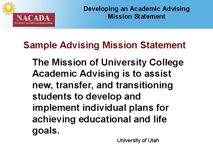 Developing an Academic Advising Mission Statement Sample Advising Mission Statement The Mission of University