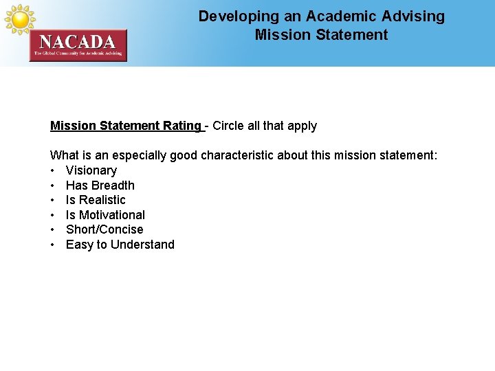 Developing an Academic Advising Mission Statement Rating - Circle all that apply What is