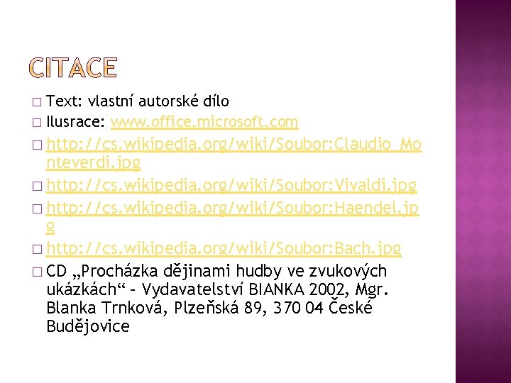 Text: vlastní autorské dílo � Ilusrace: www. office. microsoft. com � � http: //cs.