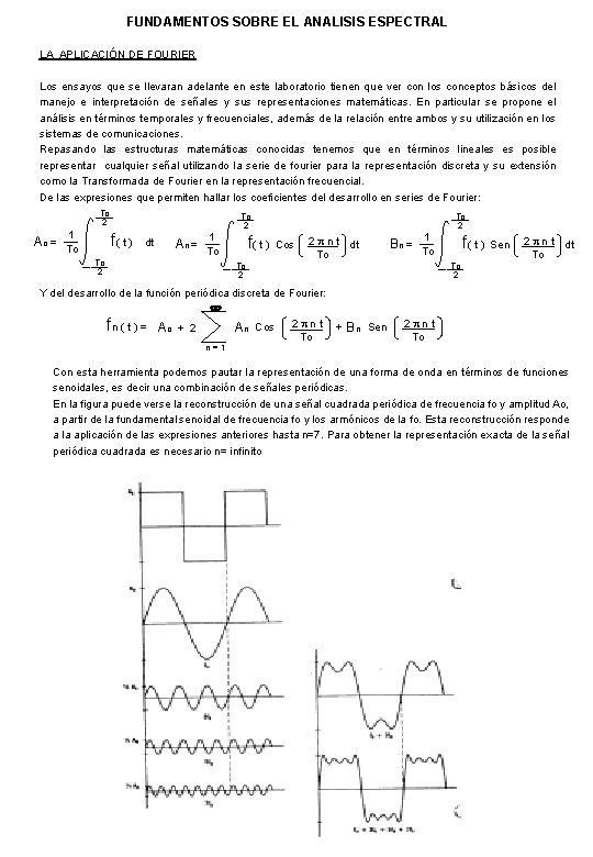 FUNDAMENTOS SOBRE EL ANALISIS ESPECTRAL LA APLICACIÓN DE FOURIER Los ensayos que se llevaran