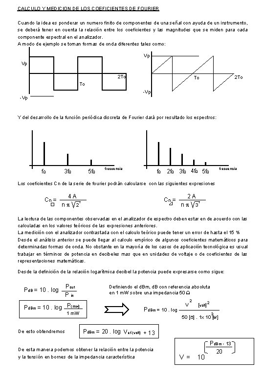 CALCULO Y MEDICION DE LOS COEFICIENTES DE FOURIER Cuando la idea es ponderar un