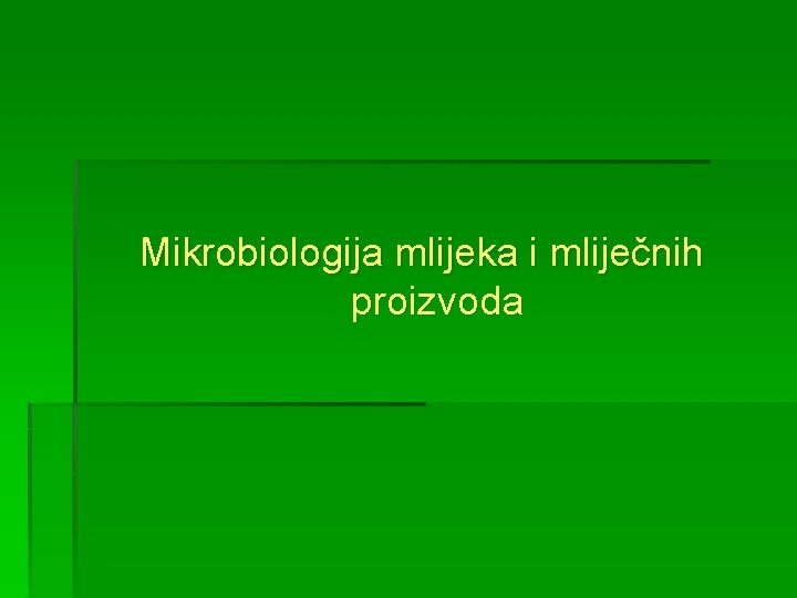 Mikrobiologija mlijeka i mliječnih proizvoda 