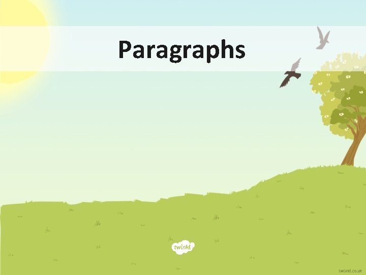 Paragraphs Paragraphs