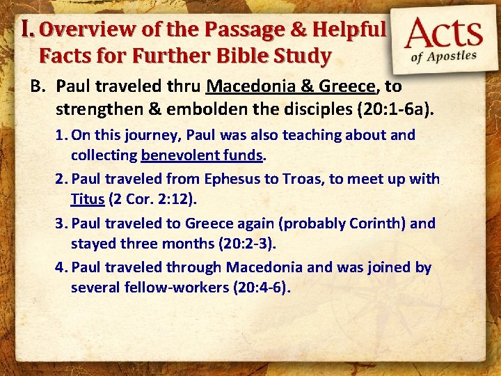 I. Overview of the Passage & Helpful Facts for Further Bible Study B. Paul