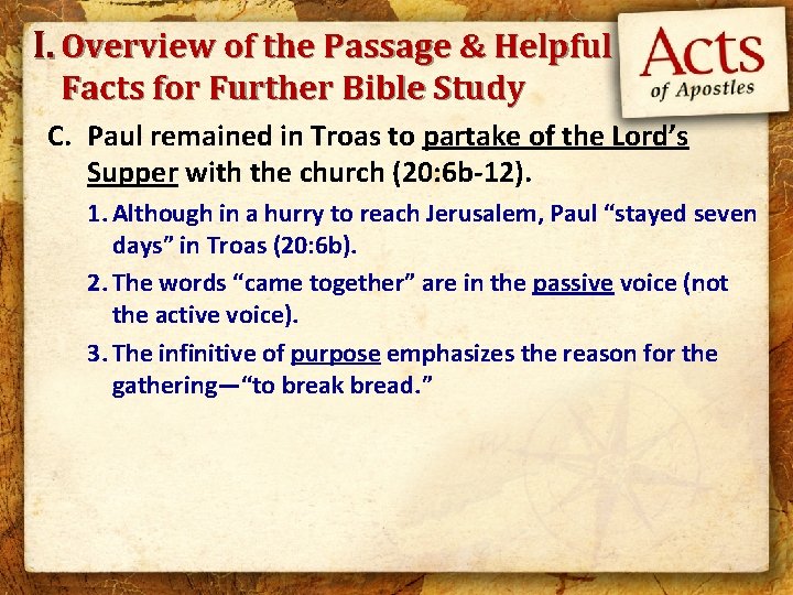 I. Overview of the Passage & Helpful Facts for Further Bible Study C. Paul