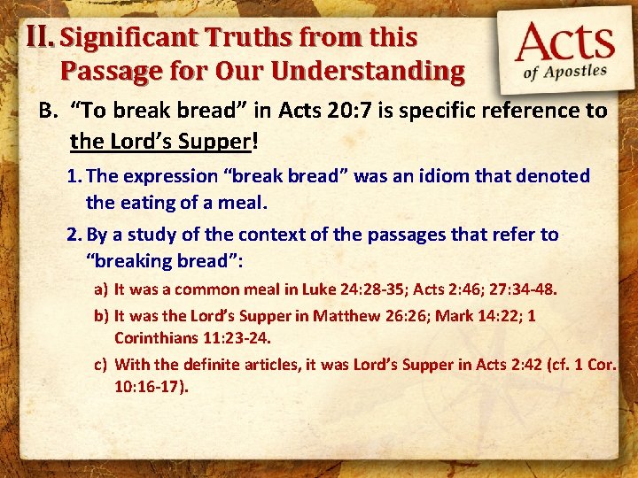 II. Significant Truths from this Passage for Our Understanding B. “To break bread” in