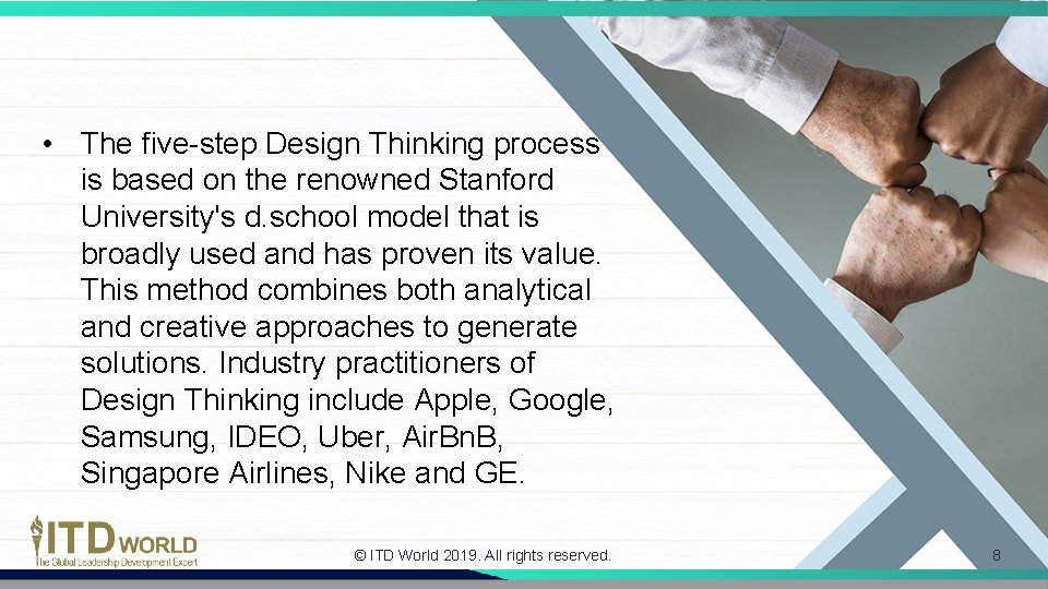  • The five-step Design Thinking process is based on the renowned Stanford University's