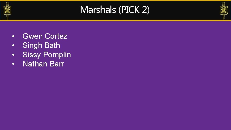 Marshals (PICK 2) • • Gwen Cortez Singh Bath Sissy Pomplin Nathan Barr 