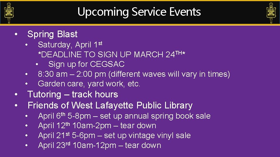 Upcoming Service Events • Spring Blast • Saturday, April 1 st *DEADLINE TO SIGN