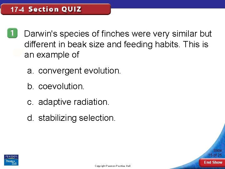 17 -4 Darwin's species of finches were very similar but different in beak size