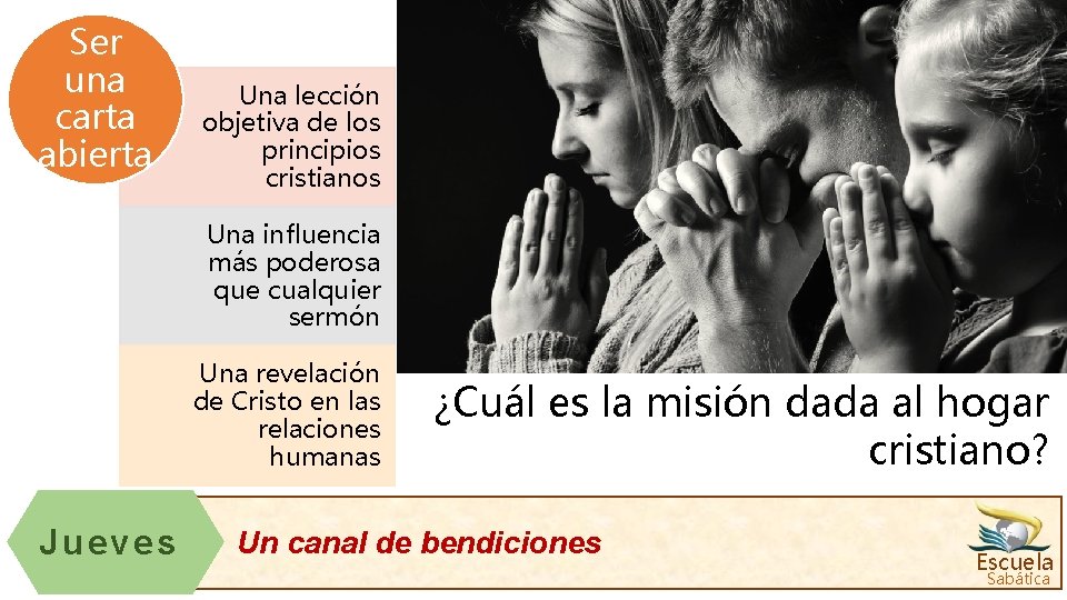 Ser una carta abierta Una lección objetiva de los principios cristianos Una influencia más