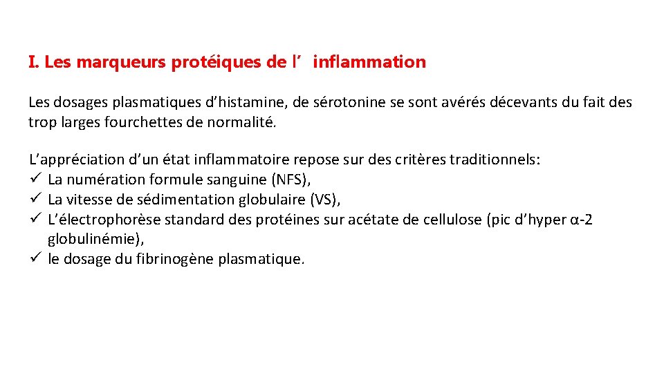 I. Les marqueurs protéiques de l’inflammation Les dosages plasmatiques d’histamine, de sérotonine se sont