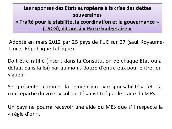 Les réponses des Etats européens à la crise des dettes souveraines « Traité pour