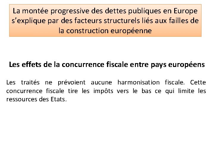La montée progressive des dettes publiques en Europe s’explique par des facteurs structurels liés