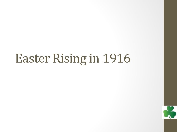 Easter Rising in 1916 