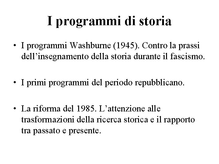 I programmi di storia • I programmi Washburne (1945). Contro la prassi dell’insegnamento della