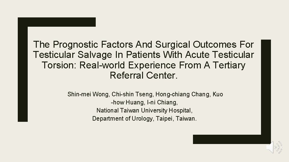 The Prognostic Factors And Surgical Outcomes For Testicular Salvage In Patients With Acute Testicular