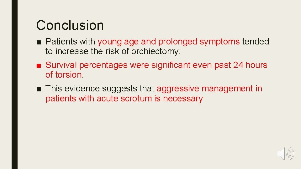 Conclusion ■ Patients with young age and prolonged symptoms tended to increase the risk